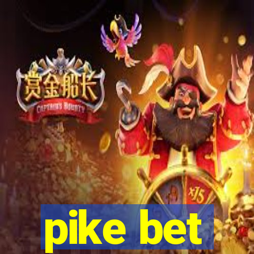 pike bet